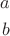 $$\begin{aligned}a\\
b\end{aligned}$$