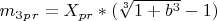$  m_3_p_r= X_{pr}*(\sqrt[3]{1+b^3} - 1) $