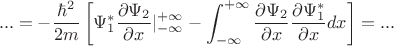 $$...=-\frac{\hbar^2}{2m}\left[\Psi_1^* \frac{\partial \Psi_2}{\partial x}|_{-\infty}^{+\infty}-\int_{-\infty}^{+\infty}\frac{\partial \Psi_2}{\partial x}\frac{\partial \Psi_1^*}{\partial x}dx\right]=...$$