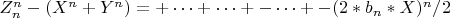 $ Z_n^n-( X^n+Y^n)= +&hellip;+&hellip;+-&hellip;+-(2*b_n*X)^n/2$