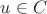 $u\in C$