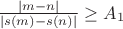 $\frac{|m-n|}{|s(m)-s(n)|} \geq A_1$
