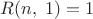$R(n,\;1)=1$