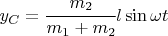 $y_C = \cfrac{m_2}{m_1 + m_2}l\sin\omega t$