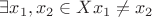 $\exists x_1,x_2\in X x_1\neq x_2$