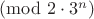 $\pmod{2\cdot3^{n}}$