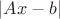 $\left|Ax-b\right|$
