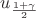 $u_{\frac{1+\gamma}{2}}$