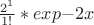 $ \frac{2^1}{1!} *exp{-2x} $
