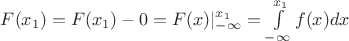 $F(x_1) = F(x_1)-0= F(x)|_{-\infty}^{x_1}= \int\limits_{-\infty}^{x_1}f(x)dx$
