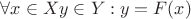 $\forall x \in X \exist y \in Y : y=F(x)$