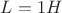 $% MathType!MTEF!2!1!+-
% feaagCart1ev2aaatCvAUfeBSjuyZL2yd9gzLbvyNv2CaerbuLwBLn
% hiov2DGi1BTfMBaeXatLxBI9gBaerbd9wDYLwzYbItLDharqqtubsr
% 4rNCHbGeaGqiVu0Je9sqqrpepC0xbbL8F4rqqrFfpeea0xe9Lq-Jc9
% vqaqpepm0xbba9pwe9Q8fs0-yqaqpepae9pg0FirpepeKkFr0xfr-x
% fr-xb9adbaqaaeGaciGaaiaabeqaamaabaabaaGcbaGaamitaiabg2
% da9iaaigdacaWGibaaaa!3953!
\[L = 1H\]$