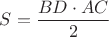 $S=\dfrac{BD\cdot AC}{2}$