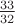 $\frac{33}{32}$