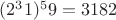 $(2^31) ^59 = 3182$