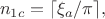 $$n_{1c}=\lceil\xi_a/\pi\rceil,$$