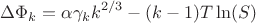 $$\Delta \Phi_k=\alpha \gamma_k k^{2/3}-(k-1)T\ln(S)$$
