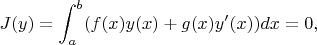 $$
J(y)=\int_a^b (f(x) y(x) + g(x) y'(x))dx=0, 
$$