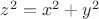 ${z}^{2}={x}^{2}+{y}^{2}$