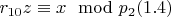 $r_{10}z\equiv x\mod p_2\engo (1.4) $