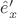 $\hat e'_x$