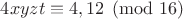 $4xyzt\equiv 4,12\pmod {16}$
