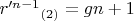 $r'^{n-1}$$_{(2)}=gn+1$
