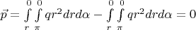 $\vec{p}=\int\limits_{r}^{0}\int\limits_{\pi}^{0}qr^2drd\alpha - \int\limits_{r}^{0}\int\limits_{\pi}^{0}qr^2drd\alpha=0$