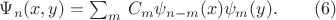 $\Psi_n(x,y)=\sum_m\, C_m\psi_{n-m}(x)\psi_m(y). \qquad (6)$