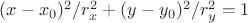 $(x-x_0)^2/r_x^2+(y-y_0)^2/r_y^2=1$