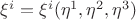 $\xi^i = \xi^i (\eta^1, \eta^2, \eta^3)$