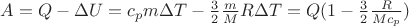 $A=Q-\Delta U=c_pm\Delta T-\frac 32\frac mM  R\Delta T=Q(1-\frac 32 \frac R{Mc_p}) $