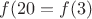 $f(20=f(3)$