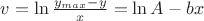 $v=\ln{\frac {y_{max}-y} x}=\ln A-bx$