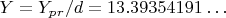 $  Y=Y_p_r/d=13.39354191&hellip;  $