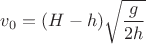 $v_0=(H-h)\sqrt{\dfrac{g}{2h}}$