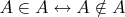 $A \in A \leftrightarrow A \notin A$