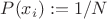 $P(x_i):=1/N$