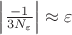 $\left|\frac{-1}{3N_\varepsilon}} \right| \approx \varepsilon$
