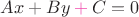 $Ax+By{\color{magenta}{}+{}}C=0$