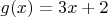 $g(x) = 3x+2$