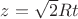 $z=\sqrt{2}Rt$