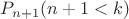 $P_{n+1} (n+1<k)$