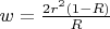 $w = \frac {2 r^2 (1-R)} R$