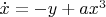 $\dot x = -y +ax^3$