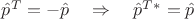 $\hat{p}^T=-\hat{p}\quad\Rightarrow \quad {\hat{p}^T}^*=\hat{p}$
