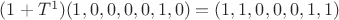 $(1+T^1)(1,0,0,0,0,1,0)=(1,1,0,0,0,1,1)$