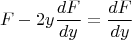 $$ F - 2 y \frac {dF} {dy} = \frac {dF} {dy}  $$