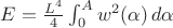 $ E=\frac{L^4}{4}\int_0^A w^2(\alpha) \, d\alpha$