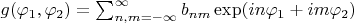 $g(\varphi_1,\varphi_2)=\sum_{n,m=-\infty}^{\infty} b_{nm}\exp(i n\varphi_1+i m\varphi_2)$
